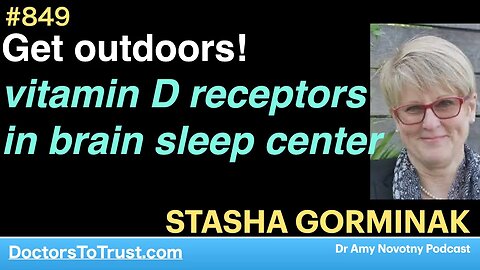 STASHA GORMINAK 3 | Get outdoors! vitamin D receptors in brain sleep center