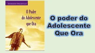 O poder do adolescente que ora - Introdução