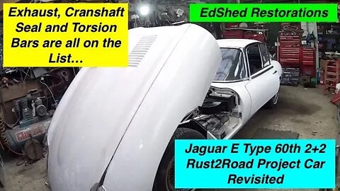 Jaguar E-Type 60th S2 2+2 Rust2Road Project Revisited sorting the Torsion bars and oil Leaks