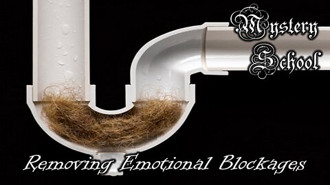 Mystery School Lesson 50: Removing Emotional Blockages