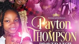 #paytonaniyathompson Payton Aniya Thompson Prayer Vigil for the Thompson Family #Paytonthompson