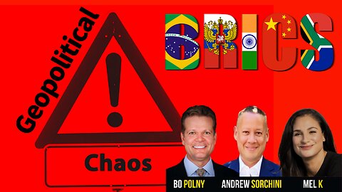 Geopolitical💥Chaos💥!! Mel K, Bo Polny, Andrew Sorchini