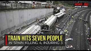 Train hits seven people in Spain killing 4, injuring 3 || News 360 ||