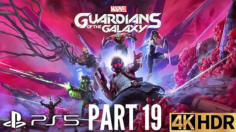 Broken Promises | Marvel's Guardians of the Galaxy Gameplay Walkthrough Part 19 | PS5, PS4 | 4K HDR