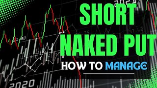 🔵 SHORT NAKED PUT | HOW TO MANAGE! (BEGINNERS GUIDE TO TRADE OPTIONS)