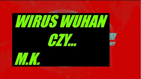 Wirus Wuhan ... ?