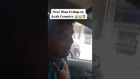 Desi Driver Fedup in Arab country😳 #shorts