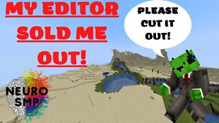 My Editor Sold Me Out! #minecraft NeuroSMP S3!