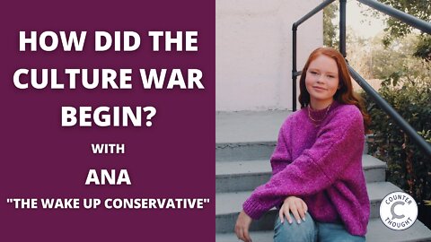 Christianity and the Culture War - How Did It Begin? Ana - The Wake Up Conservative
