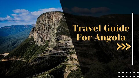 Discovering the Best of Angola: A Comprehensive Travel Guide