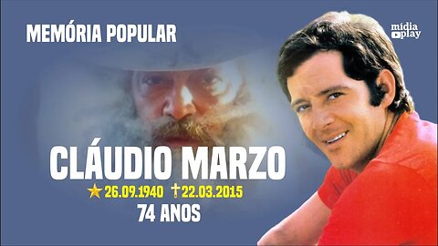 CLÁUDIO MARZO ESTÁ NA MEMÓRIA POPULAR