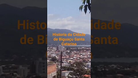 Historia da Cidade de Biguaçu Santa Catarina