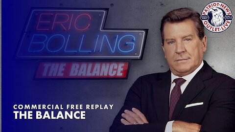 The Balance w/ Eric Bolling | 06-19-2023