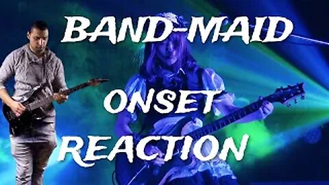 BAND-MAID / onset (Official Live Video) reaction