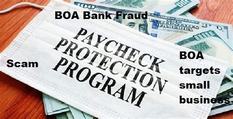 Bank of America Scams Small Businesses from PPP Fraud & Extortion
