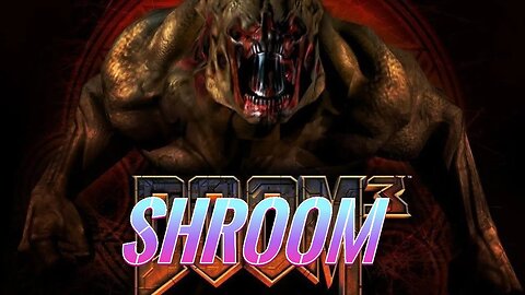 Boomer Eats Shrooms and Plays Doom 3 For the First Time: What Could Go Wrong?