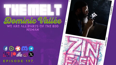 The Melt Episode 197- Dominic Vallée | We Are All Parts of the Big Human (FREE FIRST HOUR)