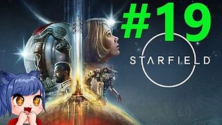 Starfield Full Playthrough Part 19