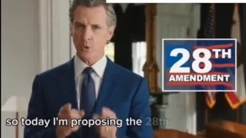 California GOV. Newsom proposes adding 28th Amendment to Constitution (do we need it?)