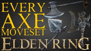Elden Ring - Full Axe Moveset Showcase (All 13 Axes)