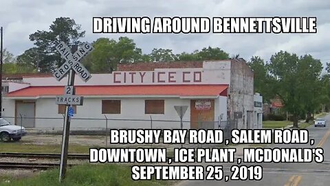 Driving around Bennettsville - 2019 - Salem Road to the Ice Plant