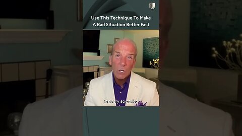 Use This Technique To Make A Bad Situation Better Fast #shorts