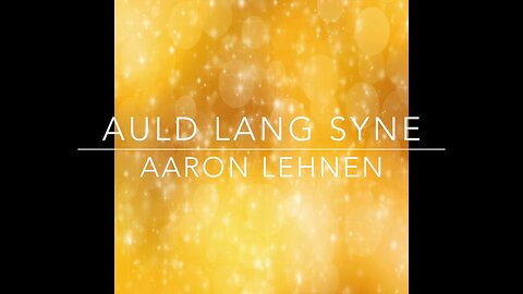 Auld Lang Syne (Ultimate Arrangement)