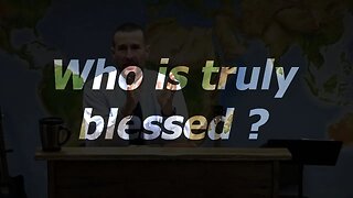 Who is truly blessed ? | 05 Jun 22
