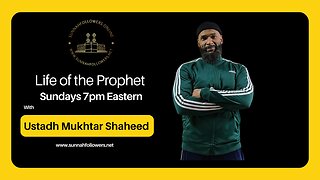 Life of the Prophet - Mukhtar Shaheed