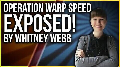 Whitney Webb Exposes Operation Warp Speed! What the Mainstream Won't Tell You