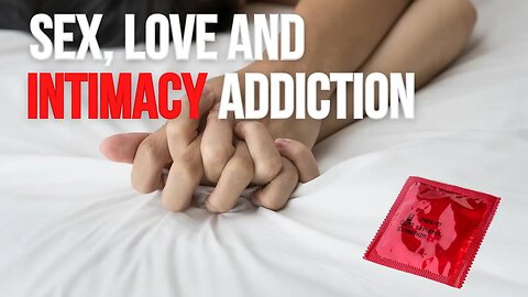 SEX, Love & Intimacy Addiction @menshrine