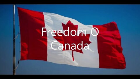 O Canada 2022 Version, Song by a beautiful senior freedom fighter