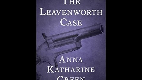 The Leavenworth Case by Anna Katharine Green - Audiobook