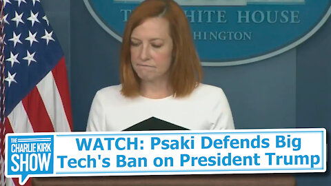 WATCH: Psaki Defends Big Tech's Ban on President Trump