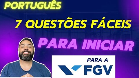 7 questões fáceis da FGV explicadas