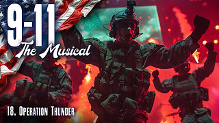 9-11 The Musical: 18. Operation Thunder