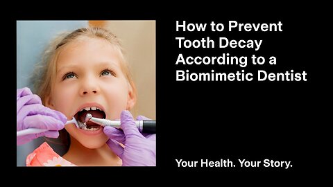 How to Prevent Tooth Decay According to a Biomimetic Dentist