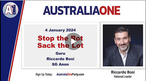 AustraliaOne Party - Guru Riccardo Bosi SG Anon- Stop the Rot, Sack the Lot