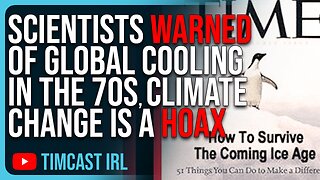 Scientists WARNED Of Global Cooling In the 70s, Climate Change Is Just The Latest Narrative