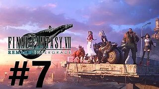 Final Fantasy 7 Remake Intergrade Play Through Part 7