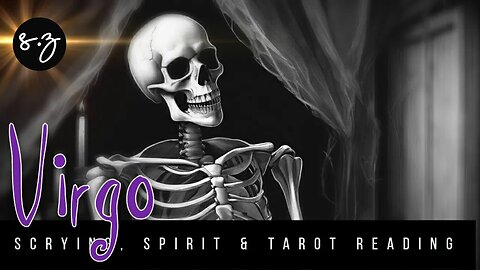 Virgo ♍ Bare Bones & Hybrid Humanity (Scrying, Spirit & Tarot reading)