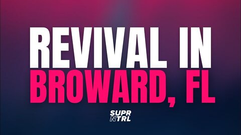 Revival in Broward, FL | If Only The Shadow Would Touch Me! 2022-06-17 20:51