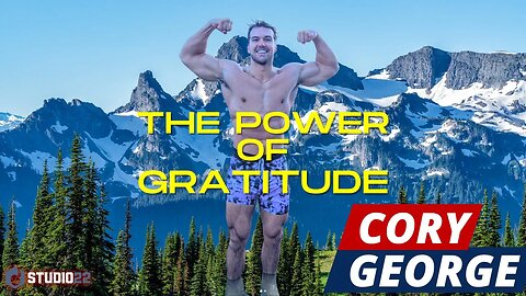 Cory George on The Power of Gratitude