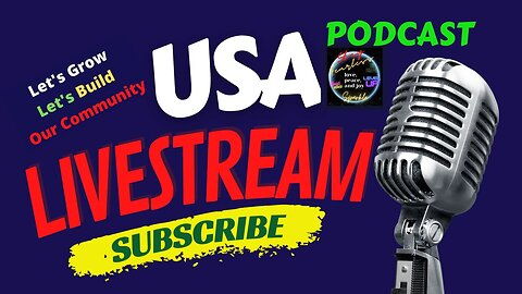 WELCOME TO LIVESTREAM USA or USA LIVESTREAM / Rumble Podcast Channel