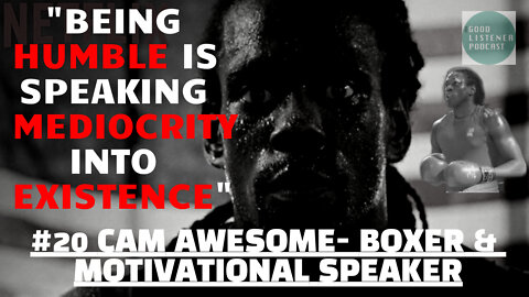 BULLIED TEEN TO HEAVYWEIGHT CHAMP| CAM F. AWESOME- BOXING CHAMPION & MOTIVATIONAL SPEAKER | GLP