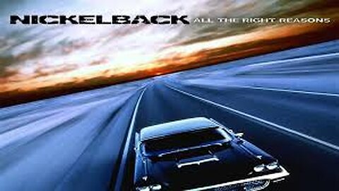 NICKELBACK - All The Right Reasons