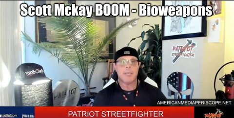 Scott Mckay: BOOM Bioweapons!!!!!!!!!!!!!!!!!!