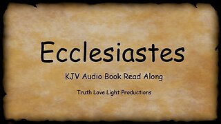 ECCLESIASTES the complete book. Sleepy-time Bedtime KJV Bible Audio Read Along