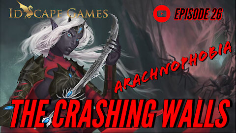 DND - Arachnophobia - Episode 26 - The Crashing Walls