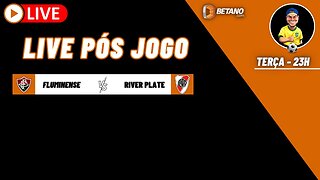 Live pós jogo - Fluminense x River Plate